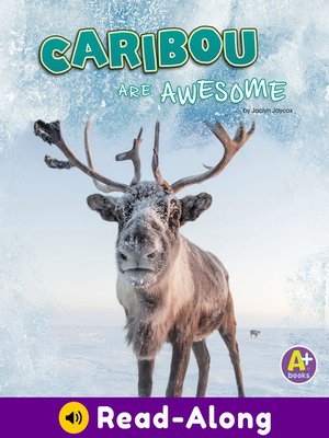 cover image of Caribou Are Awesome
